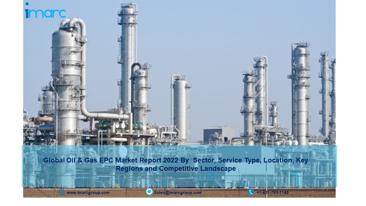 Oil and Gas EPC Market Is Booming at a CAGR of 5.40%, Expected To Reach US$ 62.34 Billion by 2022-2027 | IMARC Group